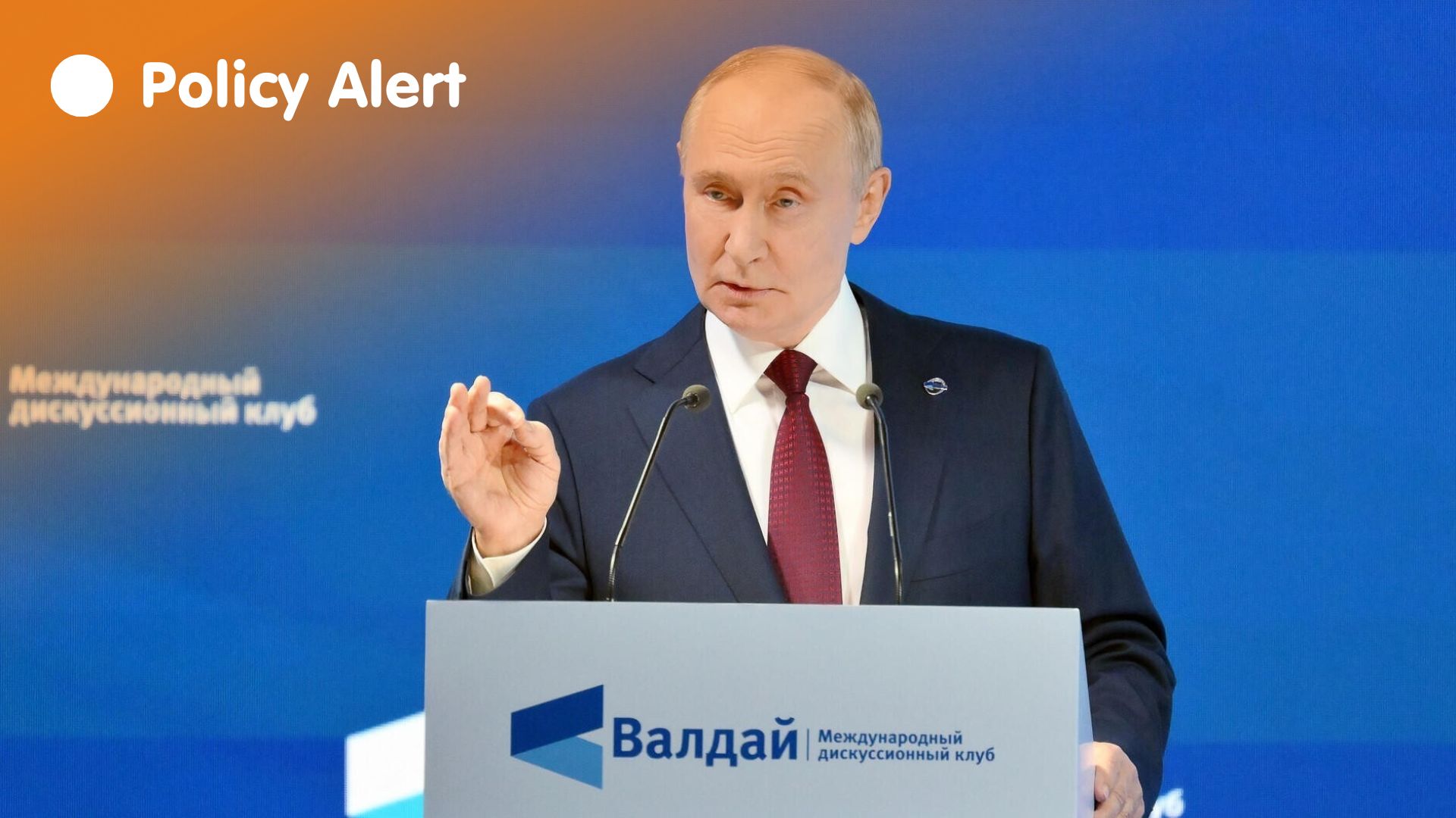 Putin’s Dual Message on Foreign Policy